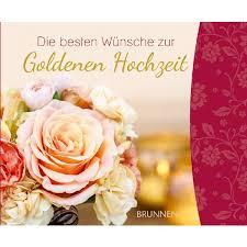 Christliche glückwünsche zur diamantenen hochzeit. Die Besten Wunsche Zur Goldenen Hochzeit Buch Gebunden