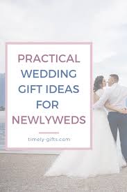 9 Practical Wedding Gifts For Couple That They Ll Love Practical Wedding Gifts Practical Wedding Newlyweds