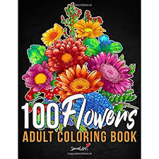 Print and share these flower coloring pages with your children. Buy 100 Flowers An Adult Coloring Book With More Than 100 Coloring Pages With Bouquets Swirls Floral Patterns Wildflowers And Much More Large Format Gift Idea Paperback March 24 2021 Online In Indonesia B0916qv3gv