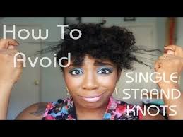 Single Strand Knots Or Split Ends The Revelation Youtube Natural Hair Styles Hair Knots