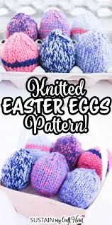 Maybe you would like to learn more about one of these? Uncrackable And Easy Knitted Egg Pattern Sustain My Craft Habit