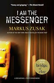 A Printz Honor Book From The 1 New York Times Bestselling Author Of The Book Thief An Inadvertent Act Of Heroi In 2020 I Am The Messenger The Book Thief Markus Zusak