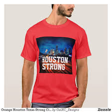 Orange Houston Texas Strong City Skyline T Shirt Orange T Shirts Shirt Designs T Shirt