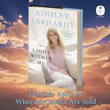 In My Forthcoming Memoir The Light Ainsley Earhardt
