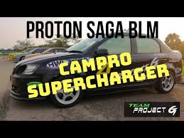 Maybe you would like to learn more about one of these? Proton Saga Blm Campro Supercharger Youtube