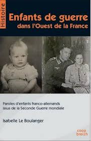 Réorganisée par roon et moltke, l'armée prussienne est un instrument de guerre. Enfants De Guerre Dans L Ouest De La France Enfants De Guerre Dans L Ouest De La France La Cliotheque