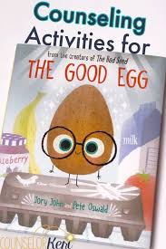 The Good Egg Activities For School Counseling Counselor Keri School Counseling Books School Counseling Activities School Counseling Lessons