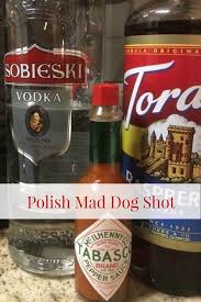 Polish Mad Dog Shot Wsciekly Pies Polish Housewife Recipe Dog Shots Mad Dog Shot Recipes