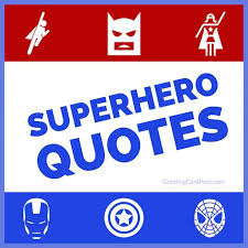 Heroes are made by the paths they choose, not the powers they are graced with. Superhero Quotes To Make You Feel Invincible Greeting Card Poet