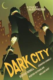Dark City Movie Poster By Kevin Wada This Is One Of The Quintessential Sci Fi Movies If You Like Sci Fi But Haven T Seen Dark City Movie Posters Film Noir