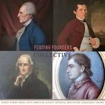 FEUDING FOUNDERS COLLECTIVE | Stratford Hall