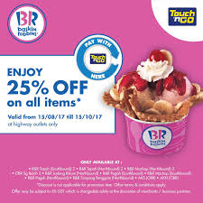 As tempting as it sounds, we also. 25 Off Baskin Robbins Ice Cream Pay With Touch N Go Card Selected Highway Outlets Until 15 October 2017 Harga Runtuh Durian Runtuh