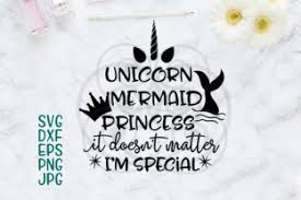 Svg, png, dxf & eps files in a zipped folder. Mermaid Svg Unicorn Svg Mermaid Sayings Mermaid Words Princess Svg Sayings Girl Saying Prints Birthday Girl T Shirt Girl Style Svg Graphic By Corneli Mermaid Quotes Mermaid Svg Unicorn Svg