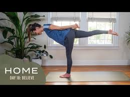 13 Home Day 18 Believe 30 Days Of Yoga With Adriene Youtube In 2020 30 Day Yoga Yoga With Adriene Yoga For All