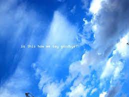 For blue sky photography during the day you'll want some big fluffy white clouds. Blue Skies Love Quotes Quotesgram