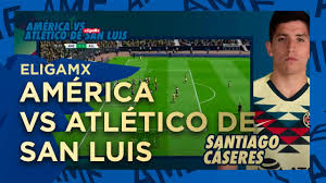 San luis live score game details and best odds. Eligamx America Vs Atletico De San Luis Santiago Caseres Youtube