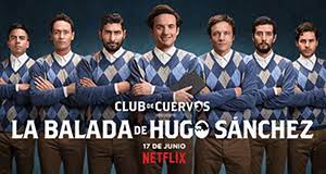 Chava puts more pressure on his assistant. Club De Cuervos Prasentiert Die Ballade Von Hugo Sanchez Fernsehserien De