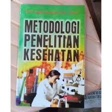 Menggunakan ketrampilan dalam metodologi penelitian untuk merancang proposal. Buku Metodologi Penelitian Kesehatan By Soekidjo Notoatmodjo Shopee Indonesia