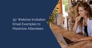 How to write a report for an event? 15 Webinar Invitation Email Examples To Maximize Attendees