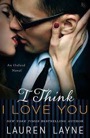 I Think I Love You By Lauren Layne 9781101969557 Penguinrandomhouse Com Books Contemporary Romance Books Steamy Romance Books Romance Book Covers