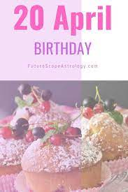 The april 20th birthday personality seems to like the tranquility of peaceful and undisclosed settings. April 20 Birthday Personality Zodiac Sign Compatibility Ruling Planet Element Health And Advice Futurescopeastrology