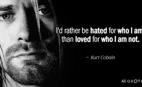The supreme happiness of life is the conviction of being loved for yourself, or more correctly, being loved in spite of yourself. I D Rather Be Kurt Cobain Quotes Kurt Cobain Lyric Dokter Andalan