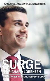 Surge: Supercharge Your Life, Business & Legacy: Lorenzen, Richard:  9781946694089: Amazon.com: Books