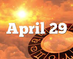 Apr 29 in film & tv. April 29 Birthday Horoscope Zodiac Sign For April 29th