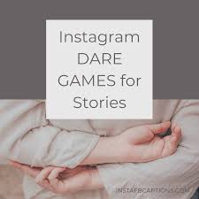 Check spelling or type a new query. 100 Best Instagram Dare Games For Stories 2021 Instafbcaptions