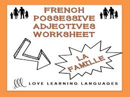 Gcse French French Possessive Adjectives Worksheet La Famille Adjectifs Possessifs Learn French Adjective Worksheet Possessive Adjectives