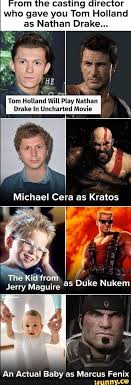 Rom T E Casting Nrector Who Gave You Tom Holland As Nathan Drake Tom Holland Will Play Nathan Drake In Uncharted Movie Ifunny Nathan Drake Tom Holland Uncharted