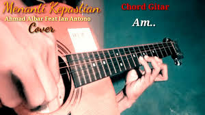 Anda mengetahui judul dan nama penyanyi. Download Kunci Gitar Menanti Kepastian Ahmad Albar Mp3 Mp4 3gp Flv Download Lagu Mp3 Gratis