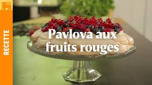 Pavlova Aux Fruits Rouges Youtube