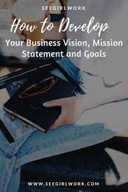 Business Vision Mission Statement And Goals Business Mission Statement Business Mission Mission Statement