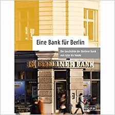 Anmeldung zur nutzung des … Eine Bank Fur Berlin Die Geschichte Der Berliner Bank Von 1950 Bis Heute Historische Gesellschaft Der Deutschen Bank Oliver Bortz Torsten Bonnet Amazon De Bucher