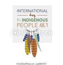 Indigenous literacy day is a national celebration of indigenous culture, language, stories, and literacy. International Day For Indigenous People August 9th Canstock