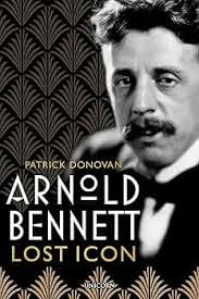 Arnold Bennett: Lost Icon: Donovan, Patrick: 9781914414473: Amazon.com:  Books
