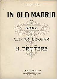 En los proximos días las no hay ningún aviso en madrid. In Old Madrid Clifton Bingham H Trotere None Amazon Com Books