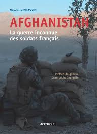 Soldiers in a firefight with taliban forces in kunar province; Note De Lecture Afghanistan La Guerre Inconnue Des Soldats Francais Nicolas Mingasson Charybde 27 Le Blog