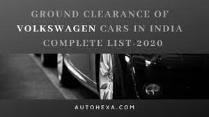 volkswagen all models ground clearance in mm ground clearance of cars in mm in india complete list 2020 autohexa car ins volkswagen car cars