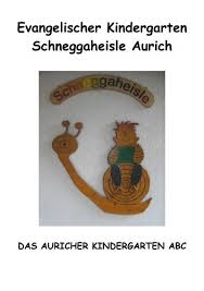 Fast jede kindertageseinrichtung hat in einem bestimmten zeitrhythmus einen. Evangelischer Kindergarten Schneggaheisle Aurich