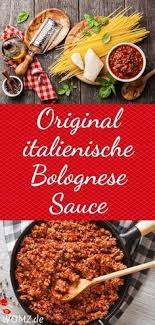 Originalrezept Fur Italienische Bolognese Sauce Womz Rezept Bolognese Sauce Rezept Bolognese Italienische Bolognese