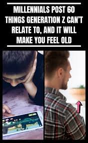  Millennials Post 60 Things Generation Z Can T Relate To And It Will Make You Feel Old Goosebumps Books How Are You Feeling Generation Z