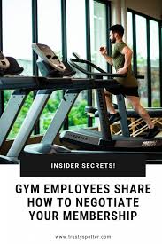 Negotiate Your Gym Membership Ex Employees Share The Secrets Gym Membership Gym Membership Deals Gym