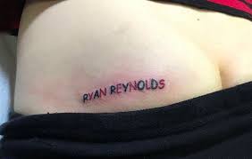 Fan Tattoos Ryan Reynolds Name On His Butt Name tattoos is all about eternally | full tattoo.