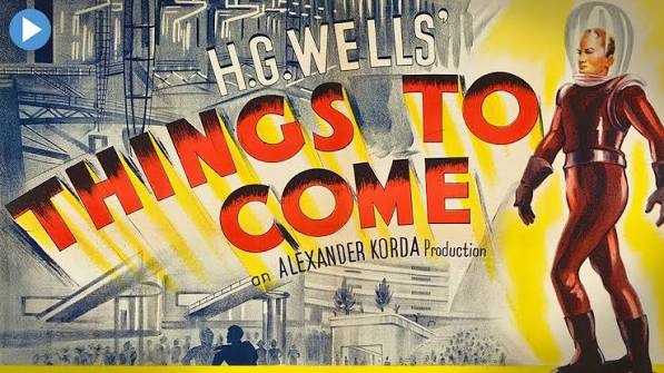 THINGS TO COME (H.G. WELLS) 🎬 Exclusive Full Sci-Fi Movie Premiere 🎬  English HD 2023