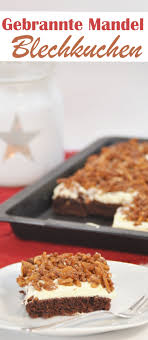 Gebrannte Mandel Kuchen Vom Blech Kuchen Ohne Backen Kuchen Rezepte Kuchen