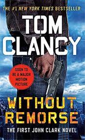 Even though he passed away in 2013, his name lives on in the jack ryan series, which has been continued by a number of thriller writers. Without Remorse By Tom Clancy