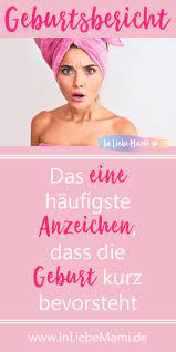 Das Eine Haufigste Anzeichen Dass Die Geburt Kurz Bevorsteht