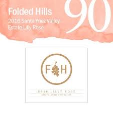 Wine Amp Spirits Magazine Folded Hills 2016 Santa Ynez Valley Estate Lilly Rose Santa Ynez Valley Wine And Spirits Santa Ynez